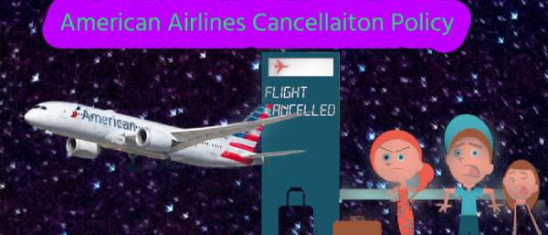 American airlines cancellation Policy