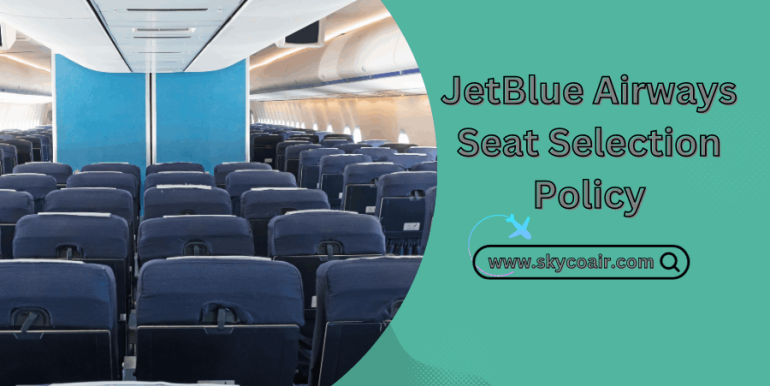 JetBlue Airways Seat Selection Policy